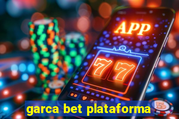 garca bet plataforma